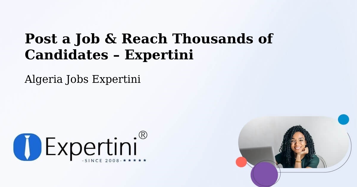 Post a Job in Algeria – Hire the Right Talent - Algeria Jobs Expertini