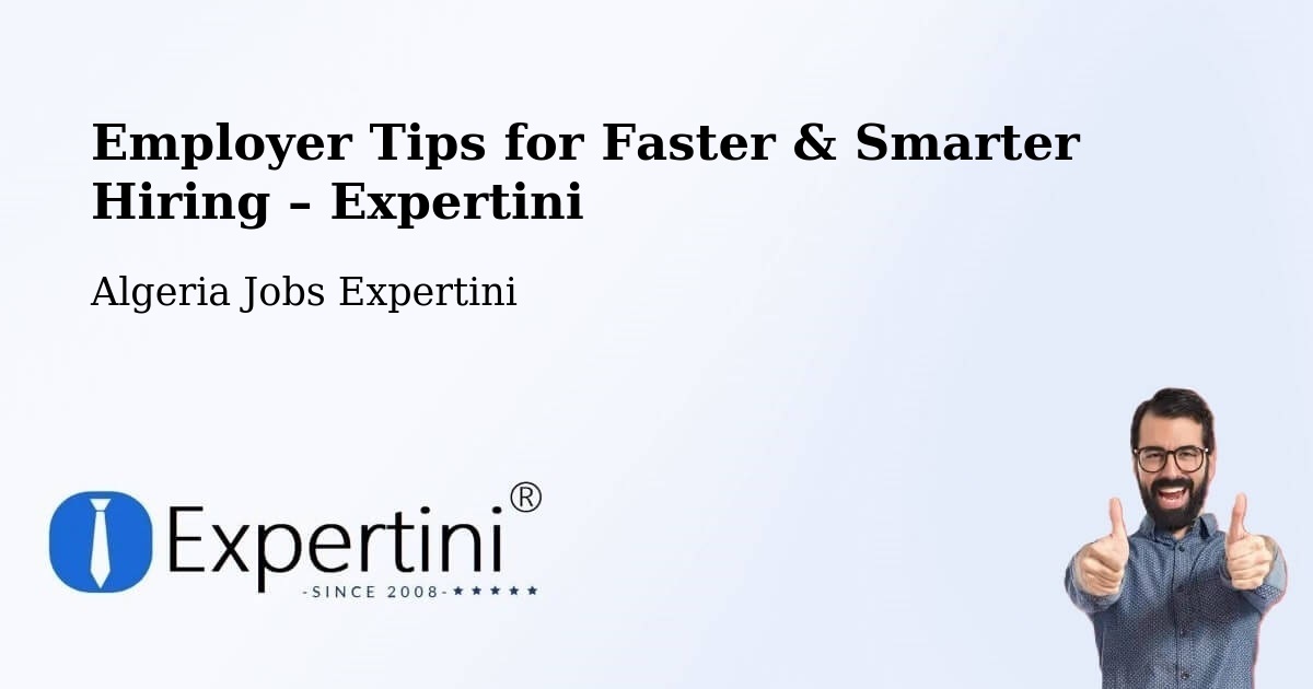 Employer Tips for Hiring & Recruitment – Algeria - Algeria Jobs Expertini