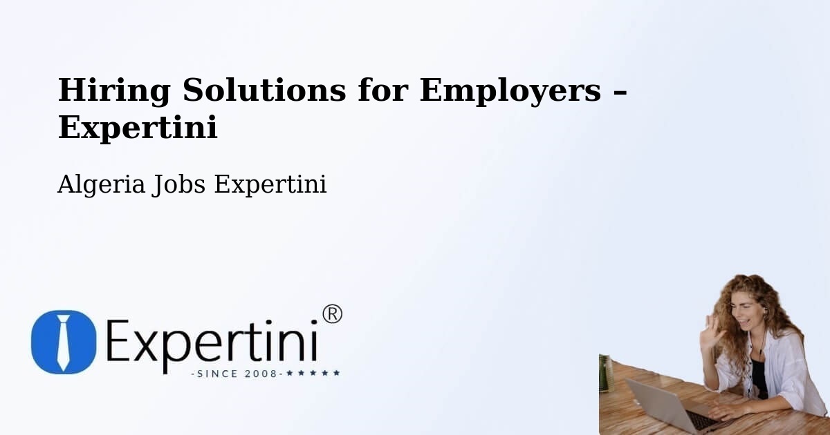 Hiring Solutions for Employers in Algeria - Algeria Jobs Expertini