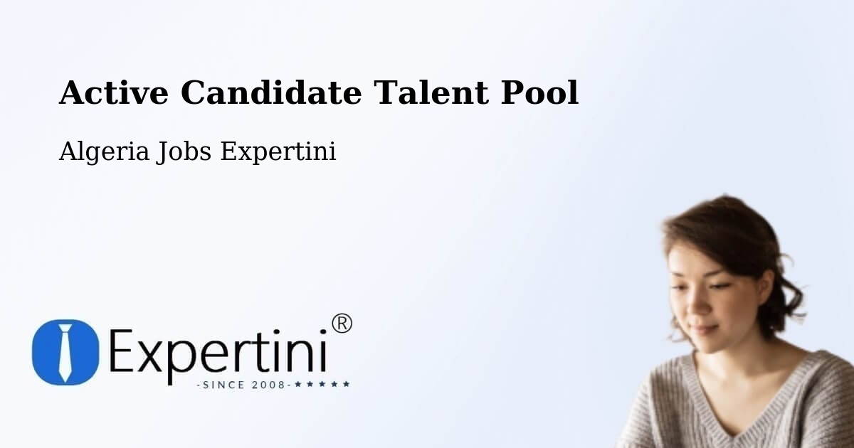 Active Candidate Talent Pool - Algeria Jobs Expertini