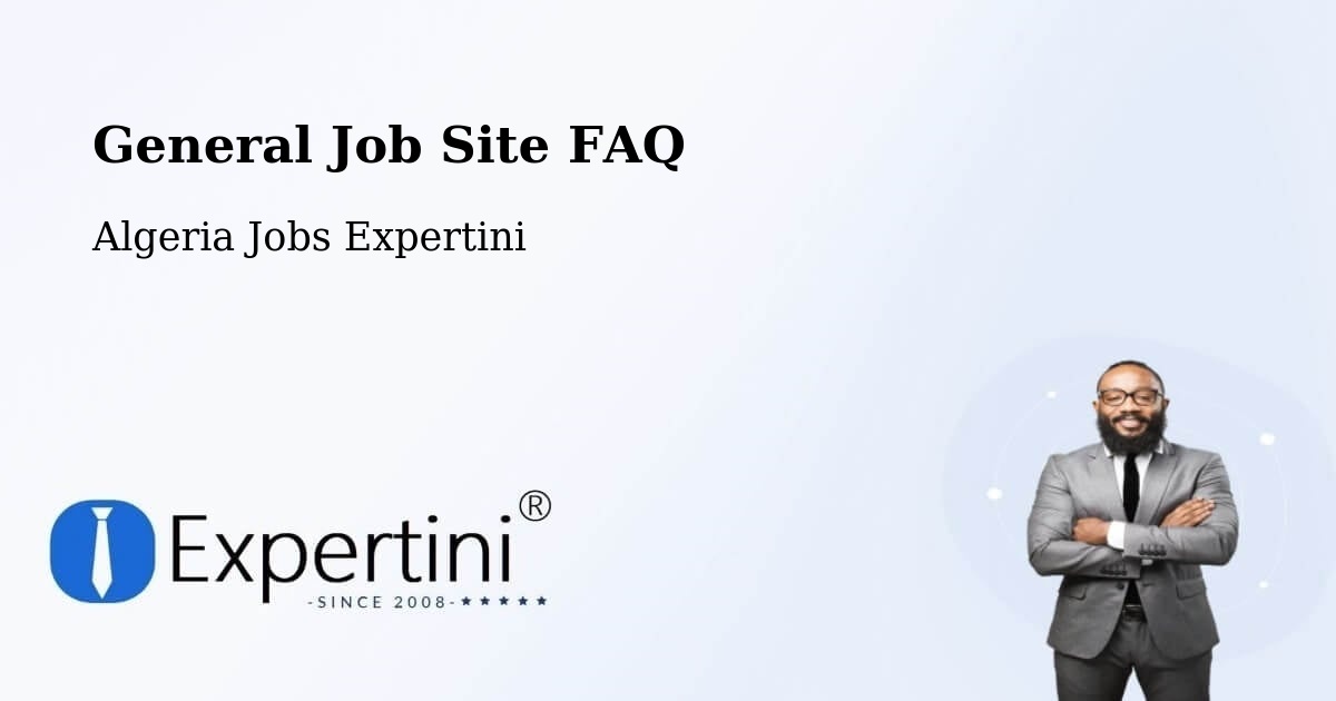General Job Site FAQ - Algeria Jobs Expertini