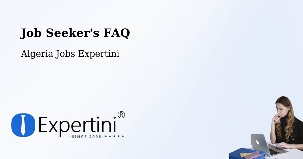 Job Seeker's FAQ - Algeria Jobs Expertini