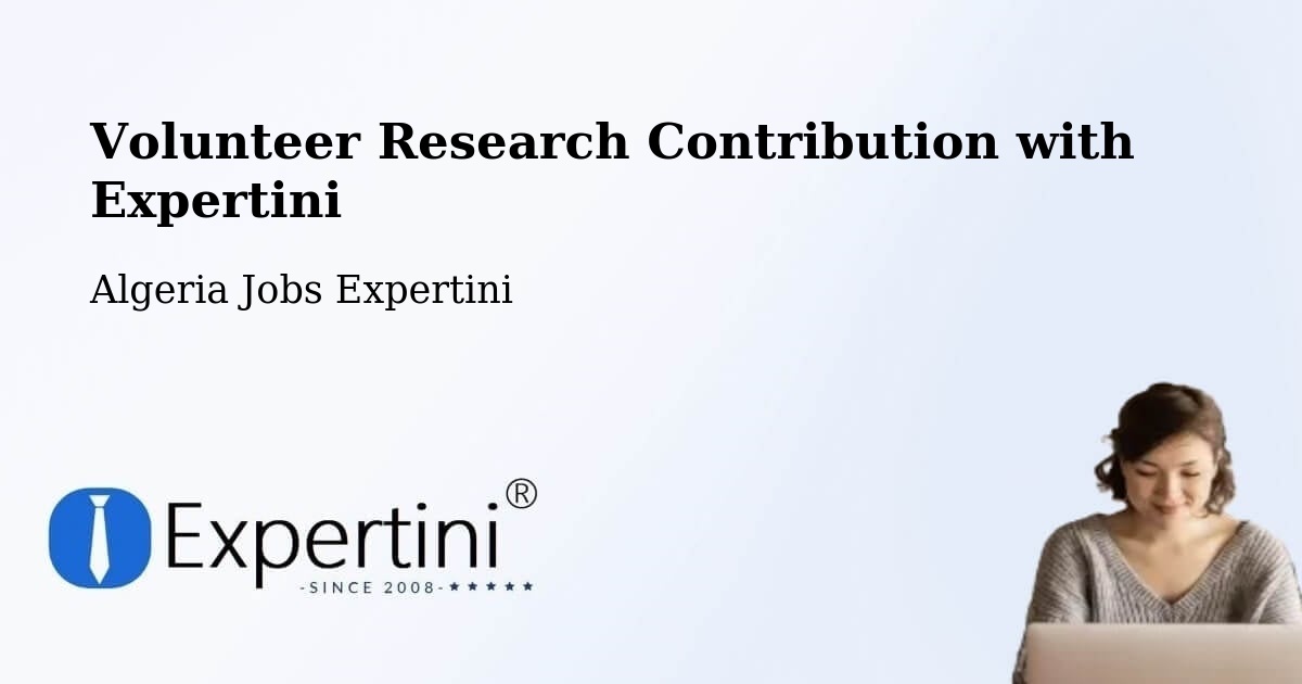 Volunteer Research Contribution with Expertini - Algeria Jobs Expertini