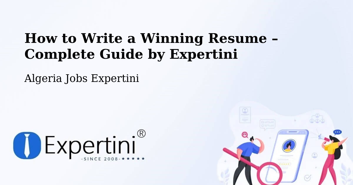 Resume Writing Guide for Job Seekers – Algeria - Algeria Jobs Expertini